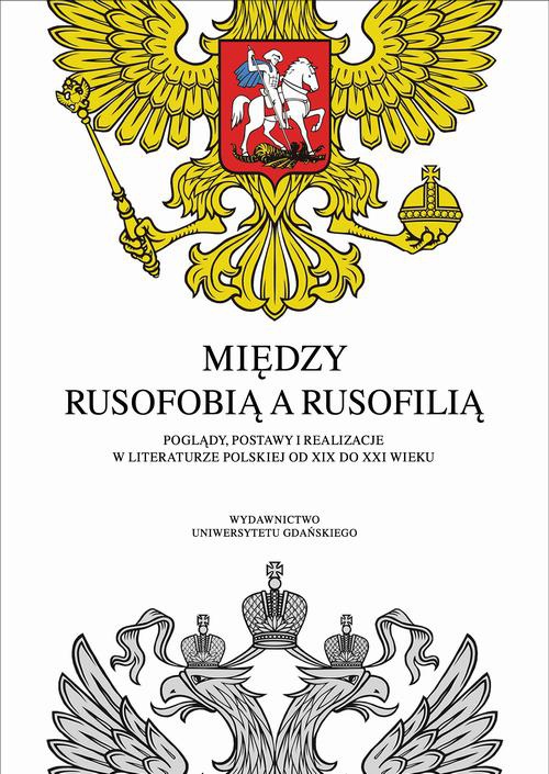 Okładka książki o tytule: Między rusofobią a rusofilią