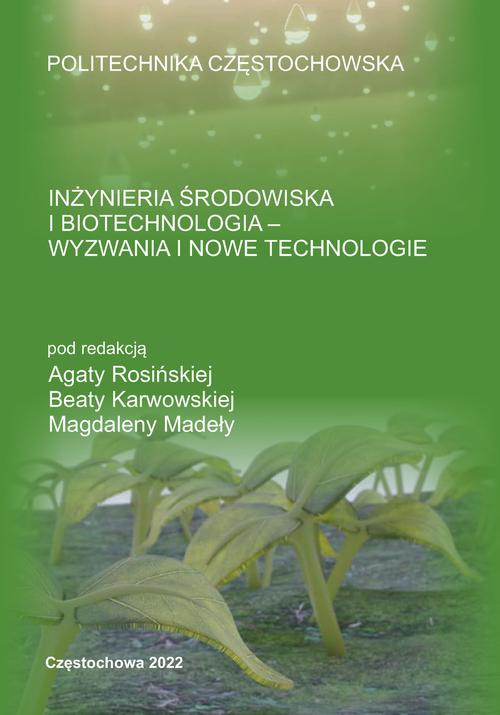 Okładka książki o tytule: Inżynieria środowiska i biotechnologia - wyzwania i nowe technologie