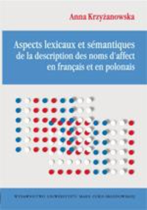 The cover of the book titled: Aspects lexicaux et sémantiques de la description des noms d'affect en français et en polonais