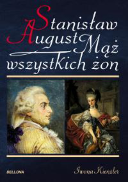 Okładka:Stanisław August. Mąż wszystkich żon 