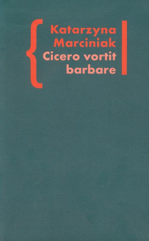 Okładka książki o tytule: Cicero vortit barbare Przekłady mówcy jako narzędzie manipulacji ideologicznej