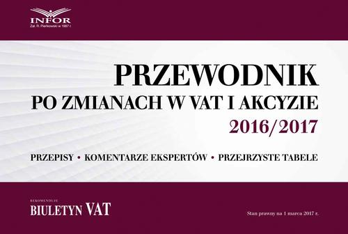 Okładka:Przewodnik po zmianach w VAT i akcyzie 2016/2017 