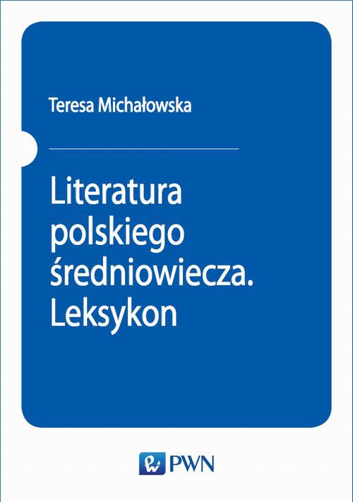 Обложка книги под заглавием:Literatura polskiego średniowiecza. Leksykon