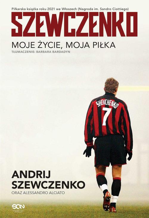 Обкладинка книги з назвою:Szewczenko. Moje życie, moja piłka