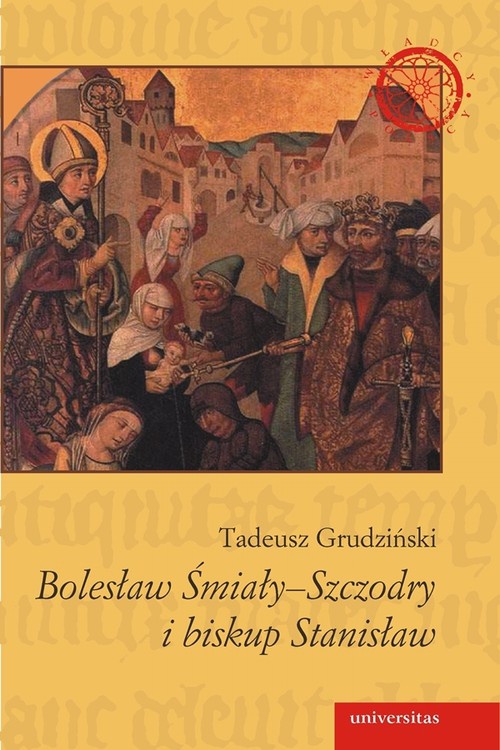 Okładka książki o tytule: Bolesław Śmiały-Szczodry i biskup Stanisław