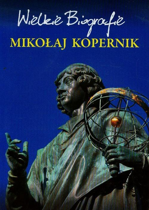 Okładka:Mikołaj Kopernik. Wielkie Biografie 