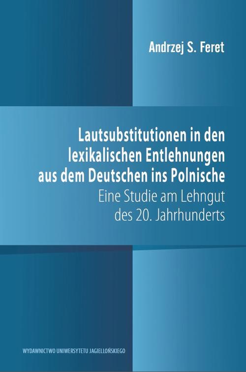 Обложка книги под заглавием:Lautsubstitutionen in den lexikalischen Entlehnungen aus dem Deutschen ins Polnische