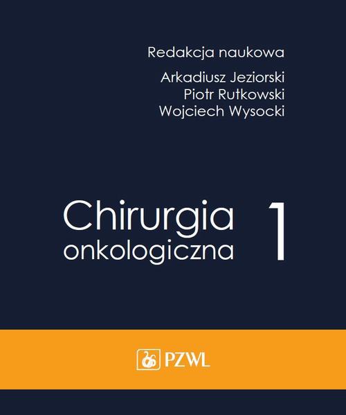 Обкладинка книги з назвою:Chirurgia onkologiczna. Tom 1