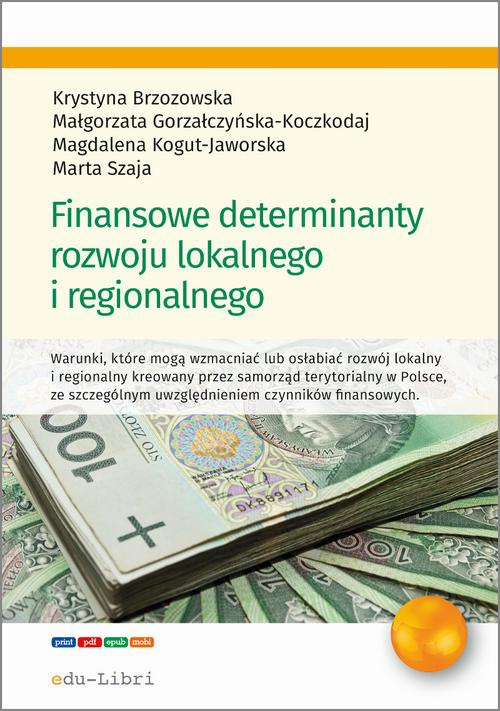 The cover of the book titled: Finansowe determinanty rozwoju lokalnego i regionalnego