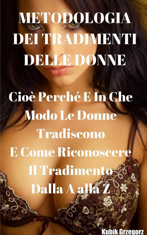 The cover of the book titled: Metodologia dei tradimenti delle Donne