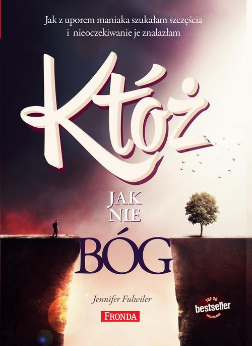 The cover of the book titled: Któż jak nie Bóg?
