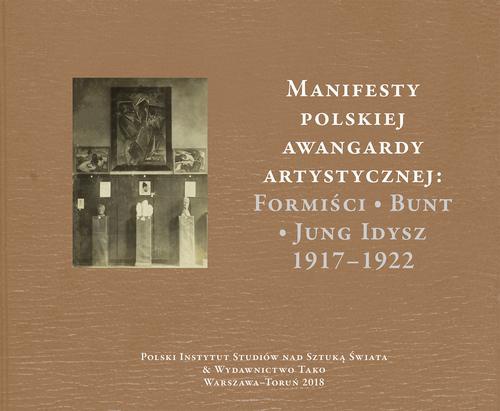 Обкладинка книги з назвою:Manifesty polskiej awangardy artystycznej: Formiści – Bunt – Jung Idysz 1917–1922