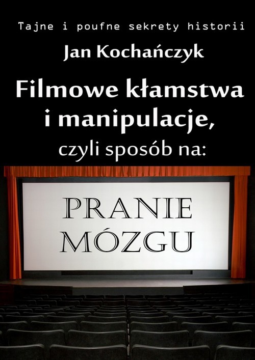 The cover of the book titled: Filmowe kłamstwa i manipulacje