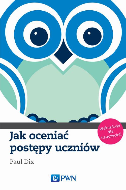 Обкладинка книги з назвою:Jak oceniać postępy uczniów. Wskazówki dla nauczycieli