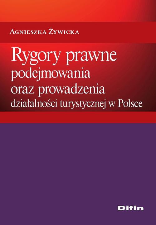Обложка книги под заглавием:Rygory prawne podejmowania i prowadzenia działalności turystycznej w Polsce