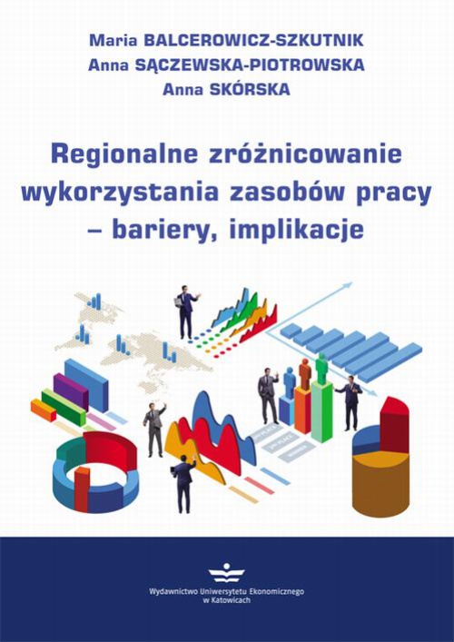 Обложка книги под заглавием:Regionalne zróżnicowanie wykorzystania zasobów pracy – bariery, implikacje