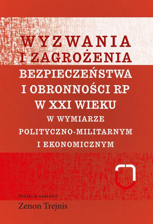 Okładka książki o tytule: Wyzwania i zagrożenia bezpieczeństwa i obronności RP w XXI wieku