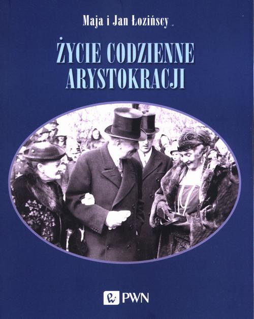 Обкладинка книги з назвою:Życie codzienne arystokracji
