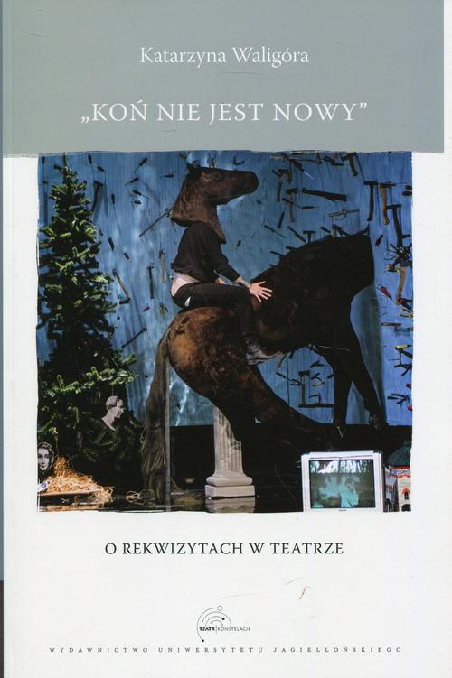 The cover of the book titled: Koń nie jest nowy