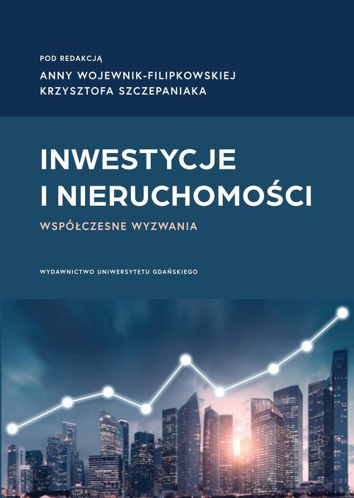 The cover of the book titled: Inwestycje i nieruchomości. Współczesne wyzwania