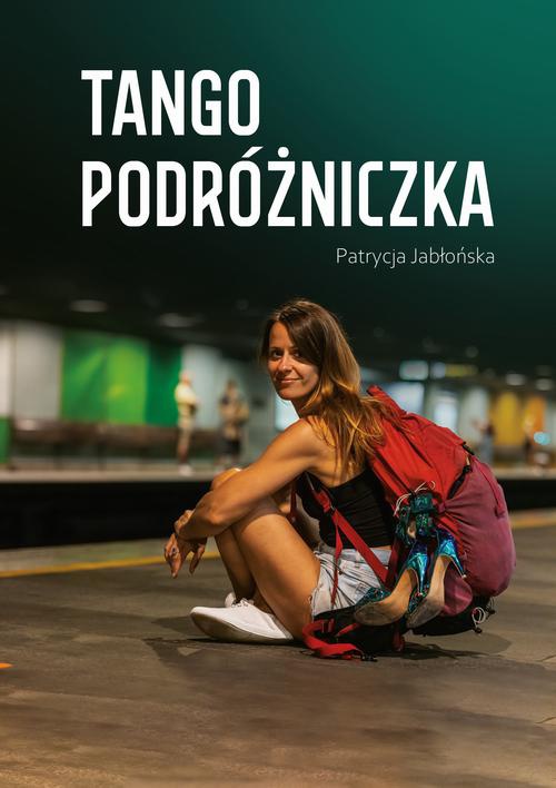 Обложка книги под заглавием:Tango podróżnika