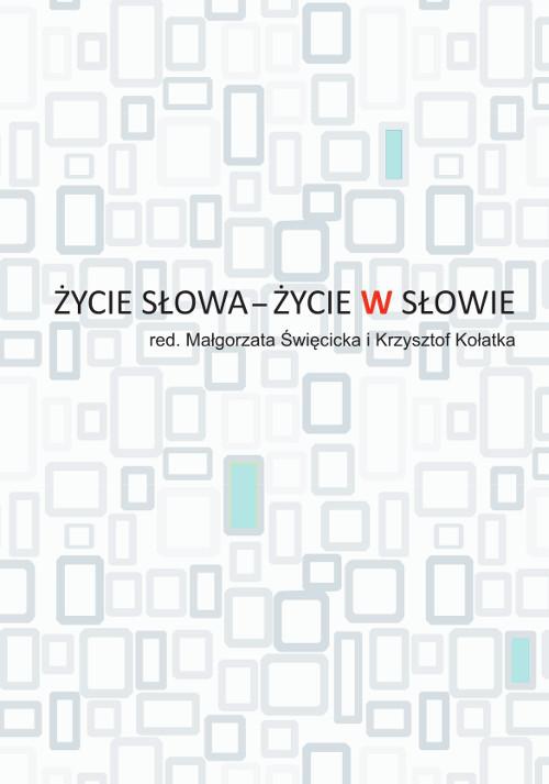 Обкладинка книги з назвою:Życie słowa – życie w słowie