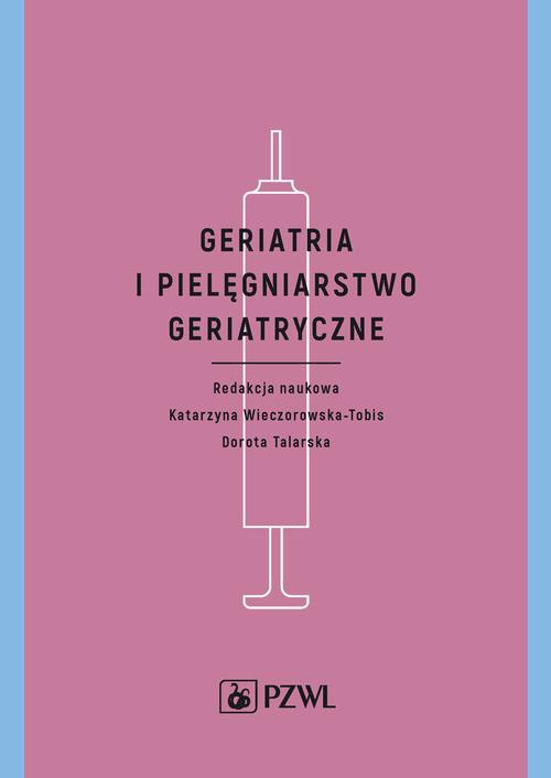 The cover of the book titled: Geriatria i pielęgniarstwo geriatryczne
