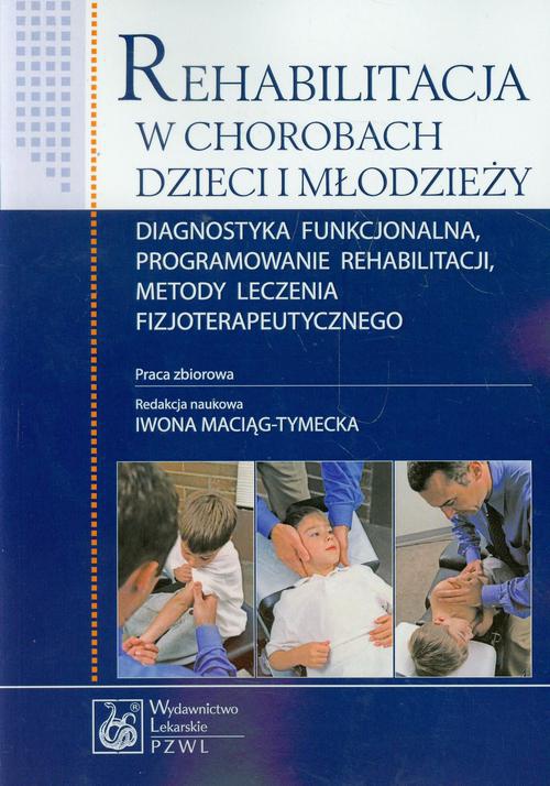 The cover of the book titled: Rehabilitacja w chorobach dzieci i młodzieży