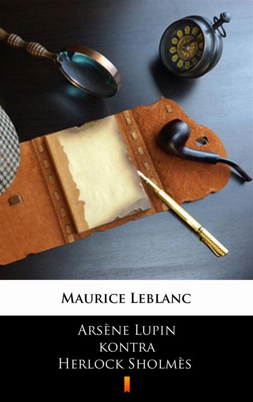 The cover of the book titled: Arsène Lupin kontra Herlock Sholmès