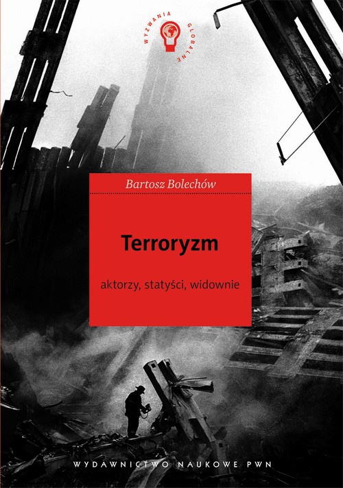 Обложка книги под заглавием:Terroryzm. Aktorzy, statyści, widownie