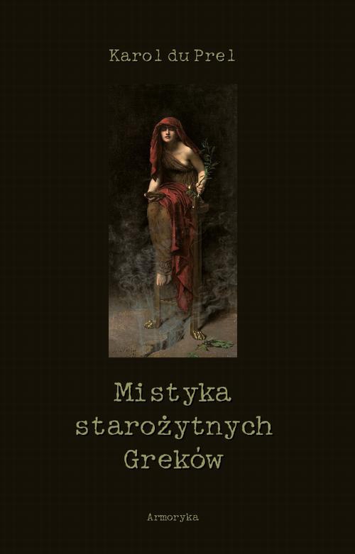 Okładka książki o tytule: Mistyka starożytnych Greków