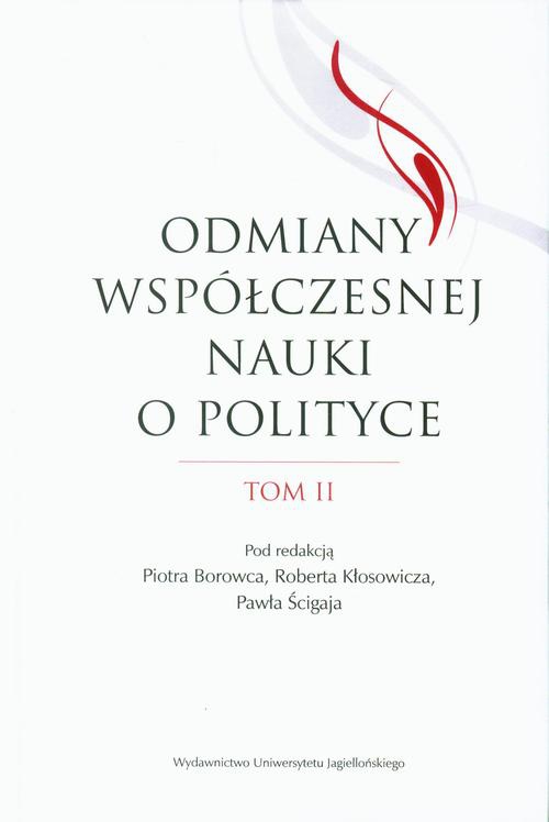 Okładka książki o tytule: Odmiany współczesnej nauki o polityce. Tom 2
