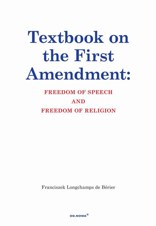 Okładka książki o tytule: Textbook on the First Amendment Freedom of Speech and Freedom of religion