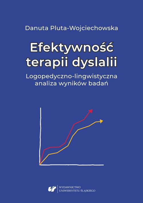 Okładka książki o tytule: Efektywność terapii dyslalii. Logopedyczno-lingwistyczna analiza wyników badań