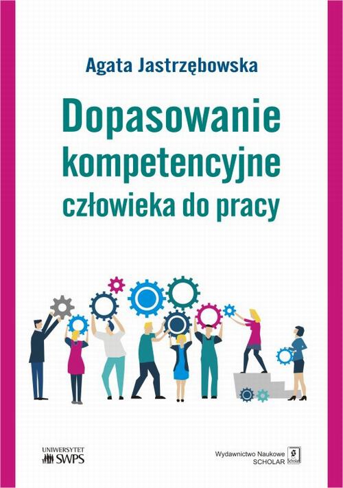 The cover of the book titled: Dopasowanie kompetencyjne człowieka do pracy