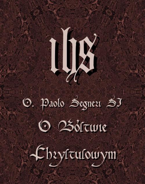 The cover of the book titled: O Bóstwie Chrystusowym