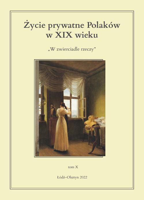 Okładka książki o tytule: Życie prywatne Polaków w XIX wieku