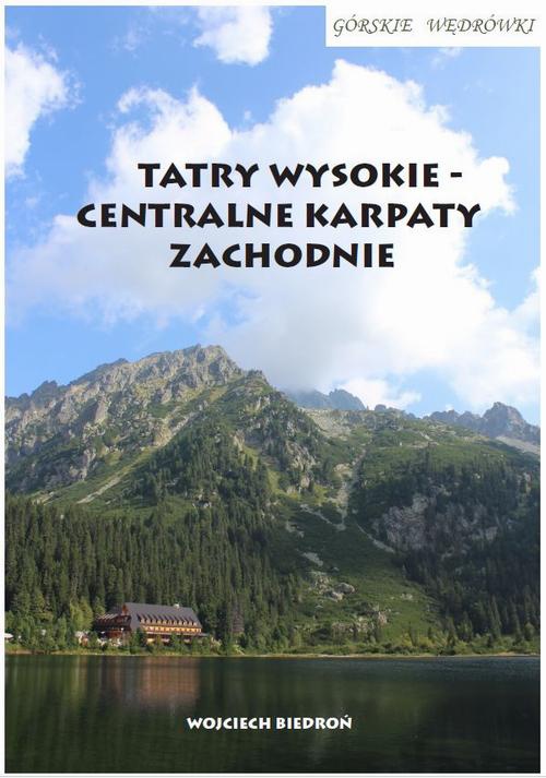 Okładka:Górskie wędrówki Tatry Wysokie - Centralne Karpaty Zachodnie 