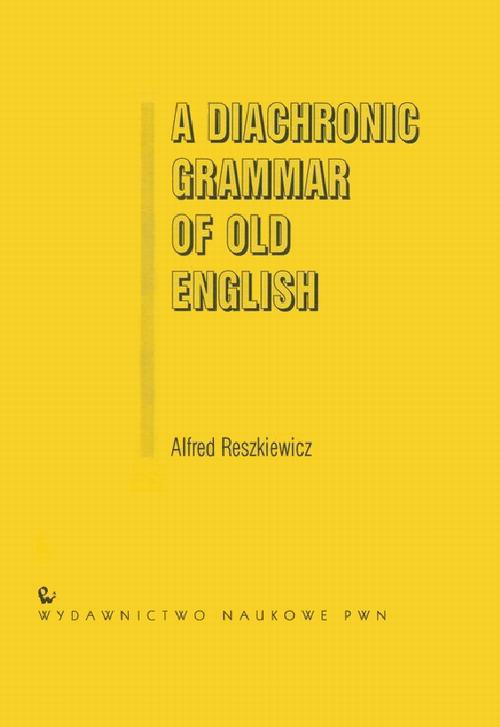 The cover of the book titled: A Diachronic Grammar of Old English