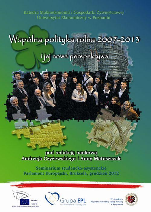 Okładka książki o tytule: Wspólna polityka rolna 2007-2013 i jej nowa perspektywa