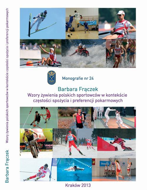 Okładka książki o tytule: Wzory żywienia polskich sportowców w kontekście częstości spożycia żywności i preferencji pokarmowych