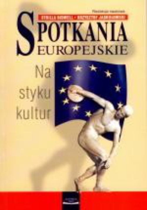 Обкладинка книги з назвою:Spotkania Europejskie. Na styku kultur