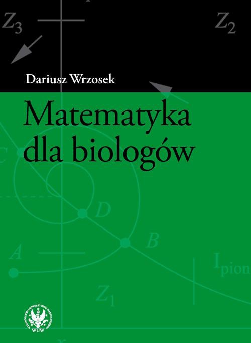 The cover of the book titled: Matematyka dla biologów