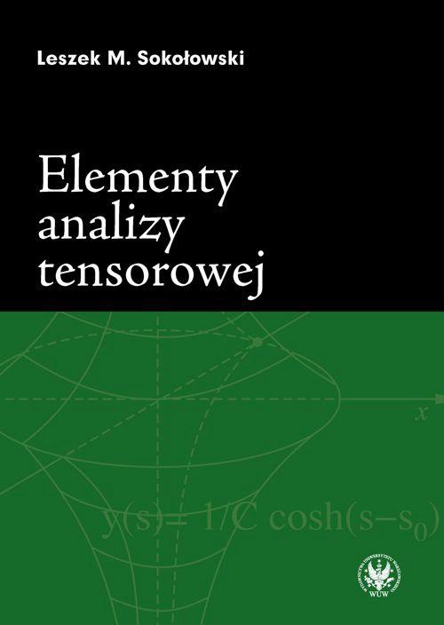Okładka książki o tytule: Elementy analizy tensorowej. Wydanie 1