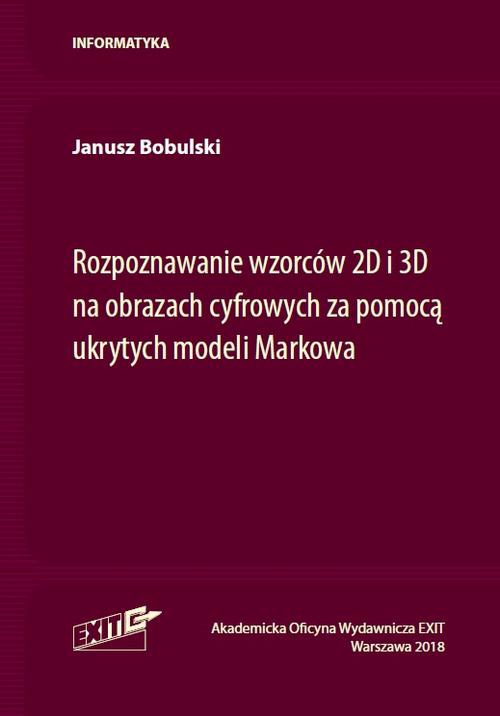The cover of the book titled: Rozpoznawanie wzorców 2D i 3D na obrazach cyfrowych za pomocą ukrytych modeli Markowa
