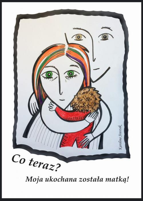 The cover of the book titled: Co teraz? Moja ukochana została matką!