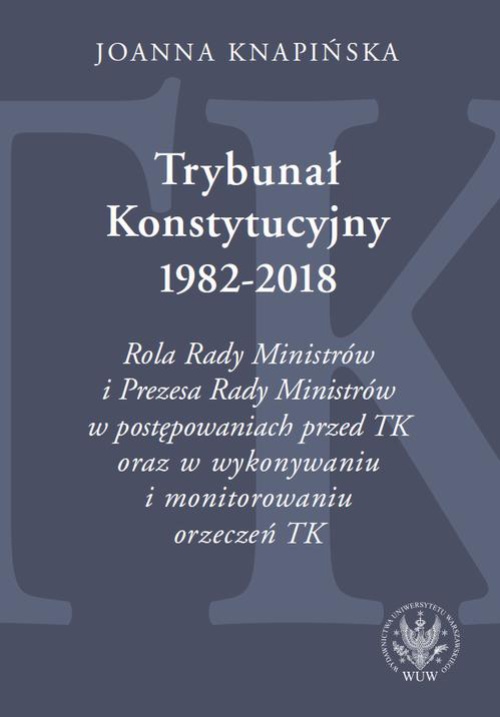 Okładka książki o tytule: Trybunał Konstytucyjny 1982-2018