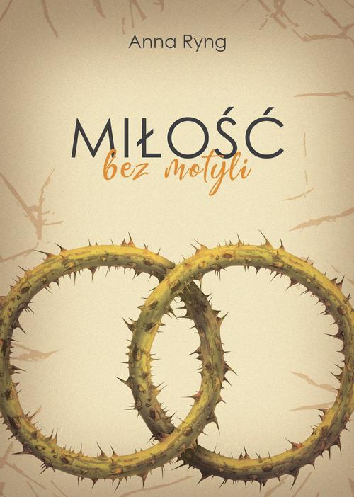 The cover of the book titled: Miłość bez motyli