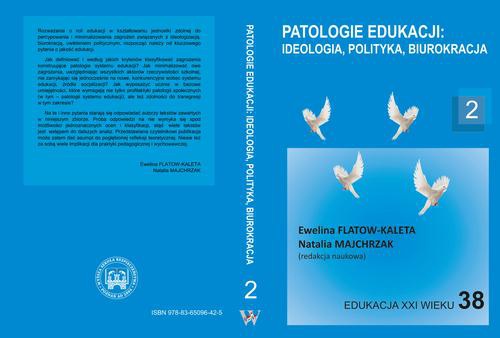 The cover of the book titled: Patologie edukacji: ideologia, polityka, biurokracja t.2