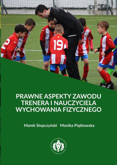 The cover of the book titled: Prawne aspekty zawodu trenera i nauczyciela wychowania fizycznego